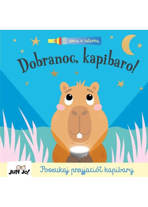 Seria z latarką. Dobranoc, kapibaro!