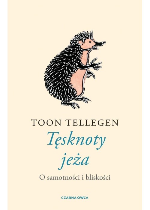 Tęsknoty jeża. O samotności i bliskości