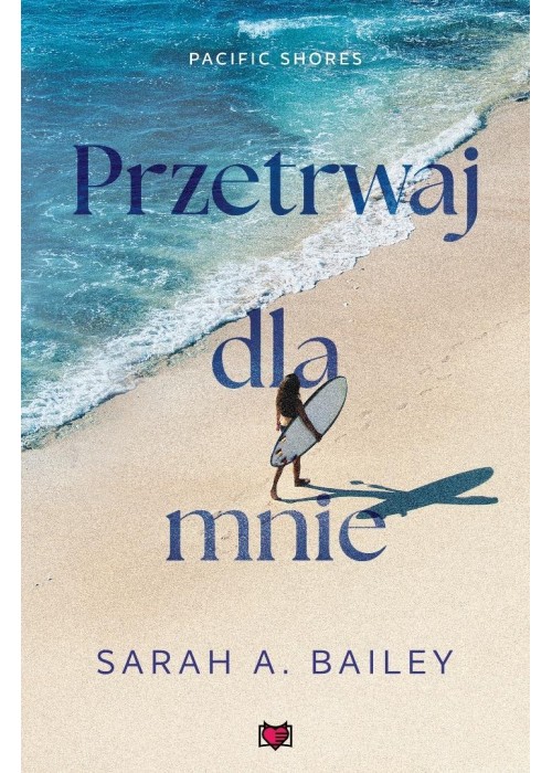 Pacific Shores T.4 Przetrwaj dla mnie