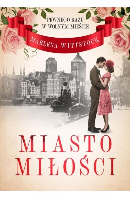 Pewnego razu w Wolnym Mieście T.1 Miasto miłości