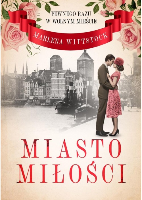 Pewnego razu w Wolnym Mieście T.1 Miasto miłości