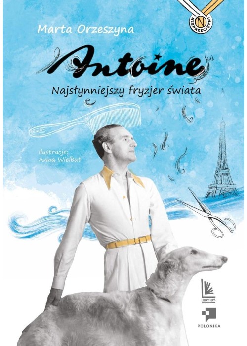 Antoine. Najsłynniejszy fryzjer świata