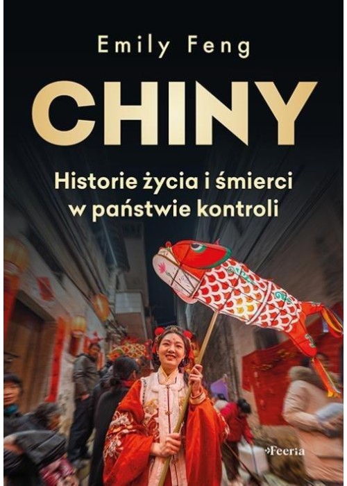 Chiny Historie życia i śmierci w państwie kontroli