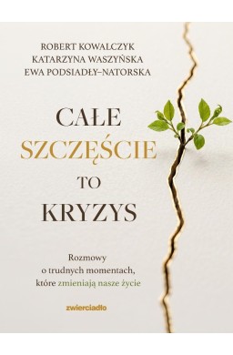 Całe szczęście to kryzys
