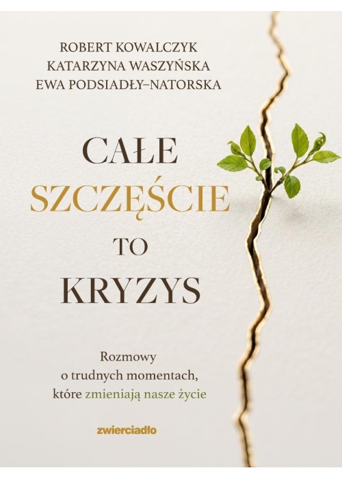 Całe szczęście to kryzys