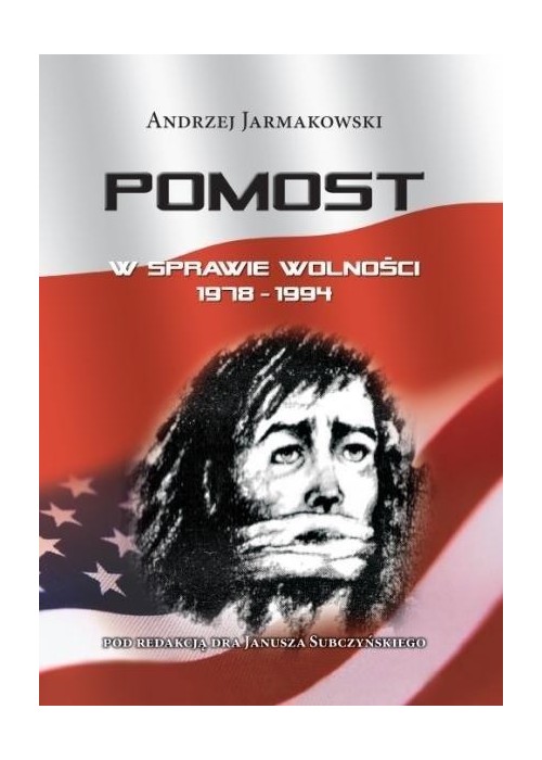 Pomost. W sprawie wolności 1978-1994