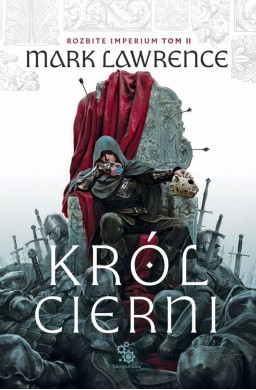 Rozbite Imperium T.2 Król Cierni