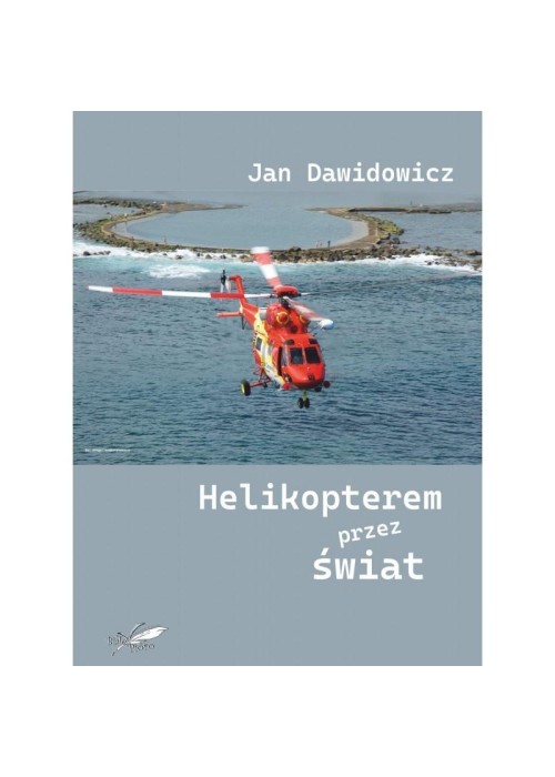 Helikopterem przez świat