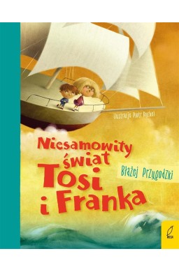 Niesamowity świat Tosi i Franka