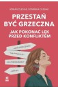Przestań być grzeczna. Jak pokonać lęk przed...