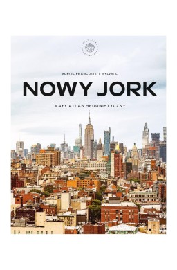 Nowy Jork. Mały atlas hedonistyczny