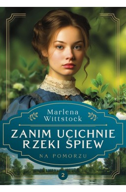 Na Pomorzu T.2 Zanim ucichnie rzeki śpiew