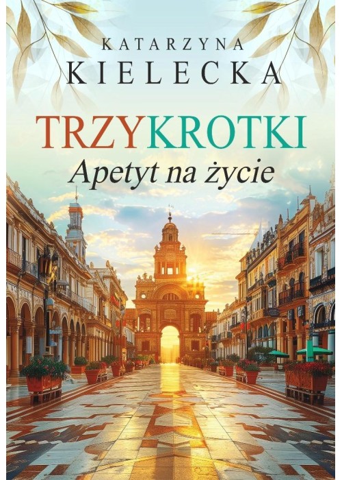 Trzykrotki. Apetyt na życie