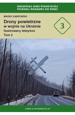Drony powietrzne w wojnie na Ukrainie T.3