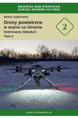 Drony powietrzne w wojnie na Ukrainie T.2