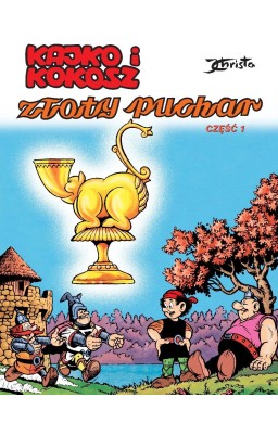 Kajko i Kokosz T.1 Złoty puchar cz.1