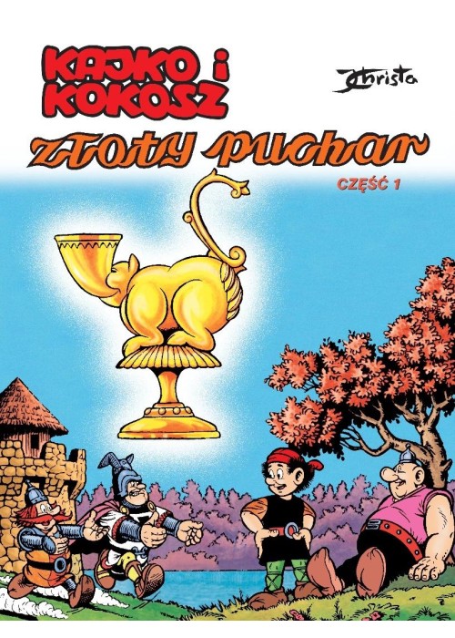 Kajko i Kokosz T.1 Złoty puchar cz.1