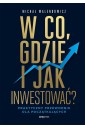 W co, gdzie i jak inwestować?