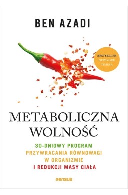 Metaboliczna wolność. 30-dniowy program..