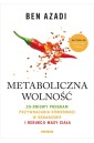 Metaboliczna wolność. 30-dniowy program..