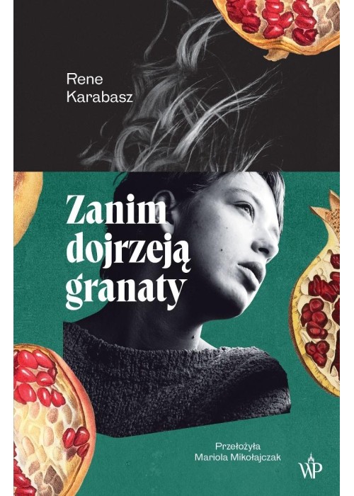 Zanim dojrzeją granaty