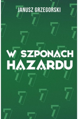W szponach hazardu