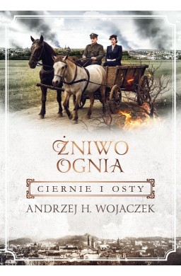 Żniwo Ognia T.1 Ciernie i osty
