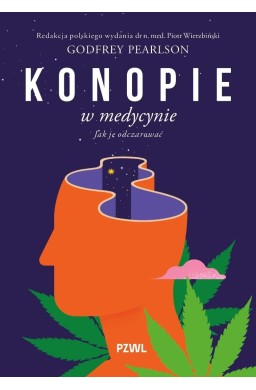 Konopie w medycynie. Jak je odczarować