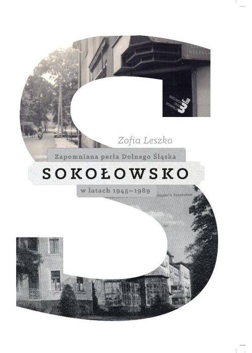 Sokołowsko. Zapomniana perła Dolnego Śląska