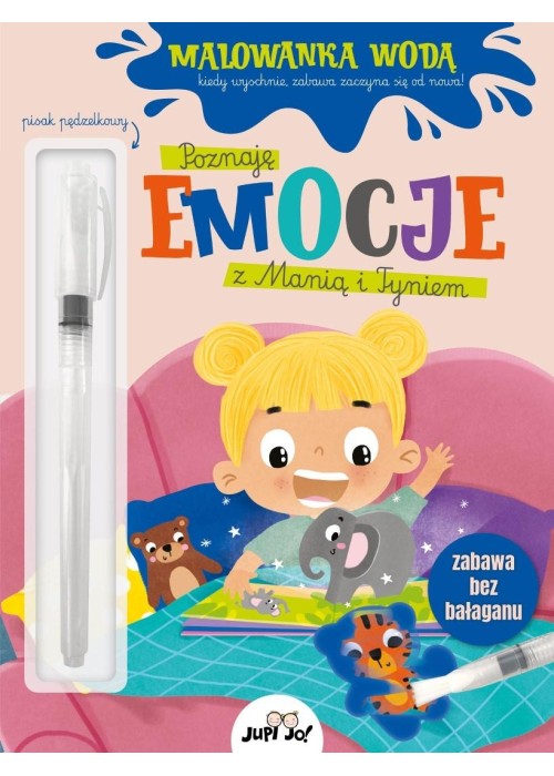 Poznaję emocje z Manią i Tyniem. Malowanka wodą
