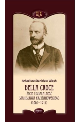 Della Croce. Życie i działalność Stanisława...