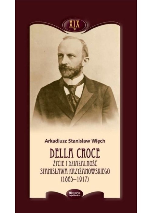 Della Croce. Życie i działalność Stanisława...