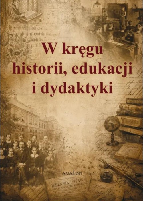 W kręgu historii, edukacji i dydaktyki