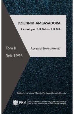Dziennik ambasadora. Londyn 1994-1999 T.2 Rok 1995
