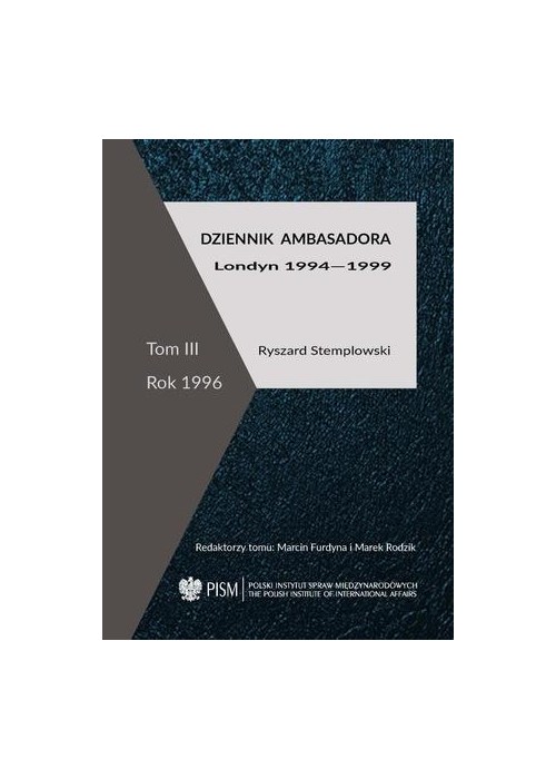 Dziennik ambasadora. Londyn 1994-1999 T.3 Rok 1996