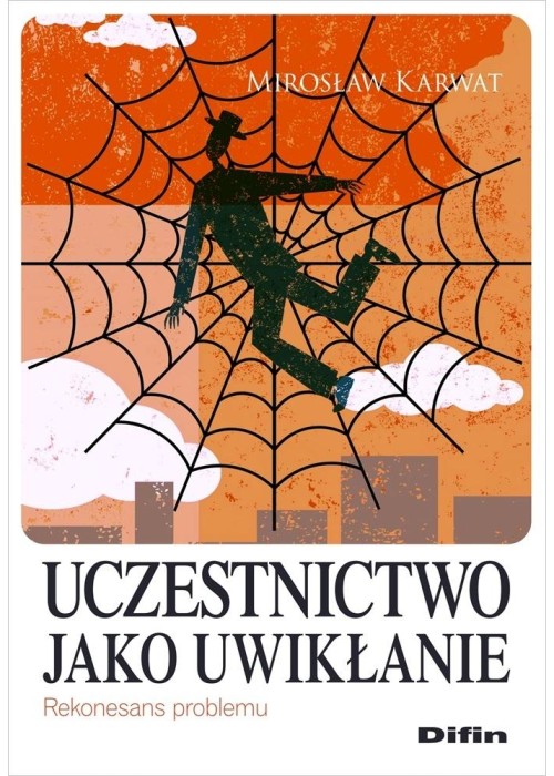 Uczestnictwo jako uwikłanie. Rekonesans problemu