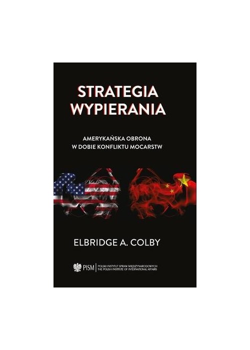 Strategia wypierania. Amerykańska obrona w dobie..