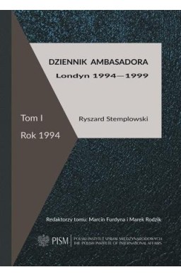 Dziennik ambasadora. Londyn 1994-1999 T.1 Rok 1994