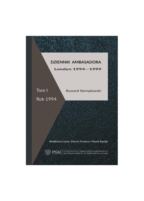 Dziennik ambasadora. Londyn 1994-1999 T.1 Rok 1994