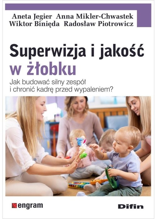 Superwizja i jakość w żłobku. Jak budować silny...