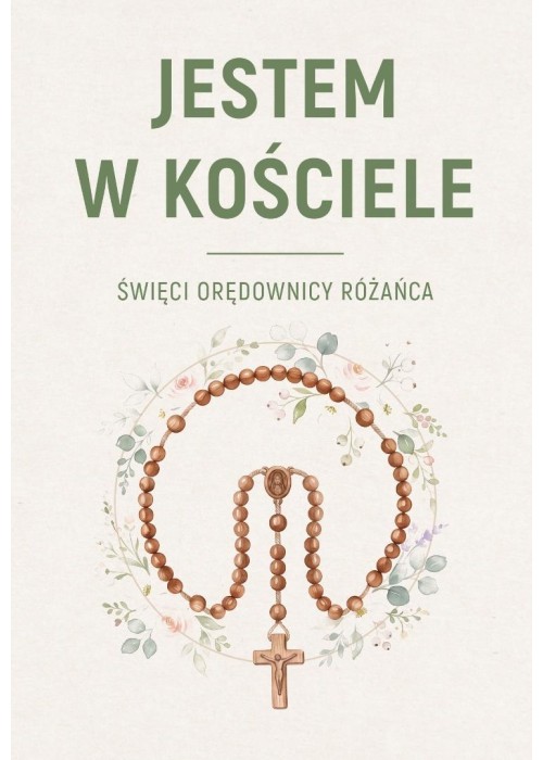 Jestem w Kościele. Święcie orędownicy różańca