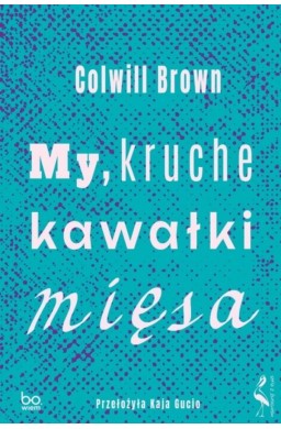 My, kruche kawałki mięsa