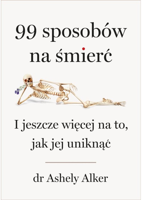 99 sposobów na śmierć. I jeszcze więcej na to...