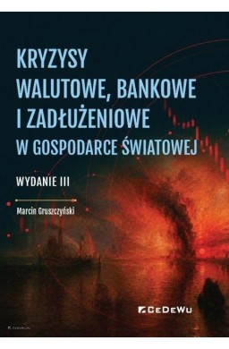 Kryzysy walutowe, bankowe i zadłużeniowe w...