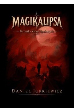 Magikalipsa. Kroniki Ziem Spalonych (b. brzegi)