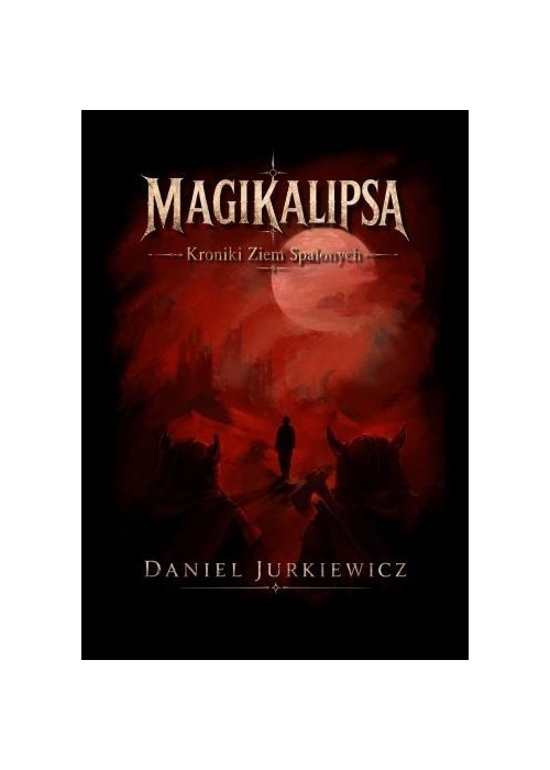 Magikalipsa. Kroniki Ziem Spalonych (b. brzegi)
