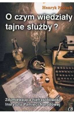 O czym wiedziały tajne służby?