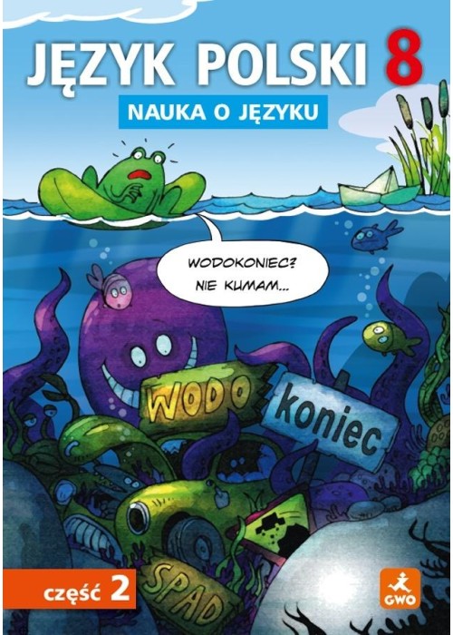 Język polski SP Nauka O Języku 8/2 ćw.