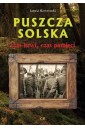 Puszcza Solska - czas krwi, czas pamięci