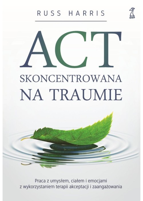 ACT skoncentrowana na traumie. Praca z umysłem...